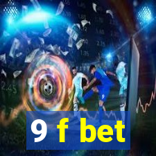 9 f bet